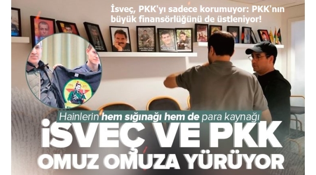 İsveç, PKK'yı sadece korumuyor: PKK'nın büyük finansörlüğünü de üstleniyor! 