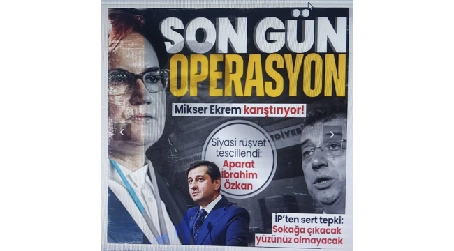 Son gün operasyon! İmamoğlu'ndan İYİ Parti'ye rüşvet skandalı tescillendi: "CHP tarafından operasyona maruz kalıyoruz". 